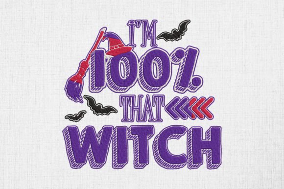 I m 100 Percent That Witch Funny
