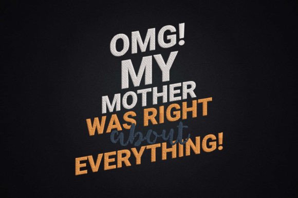 OMG My Mother Was Right About Everything: A Designer's Review